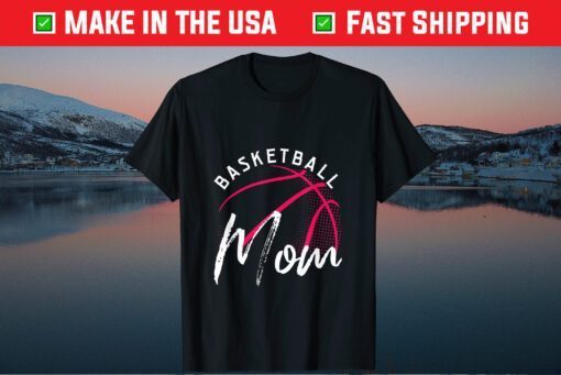 Basketball Mom Mothers Day T-Shirt