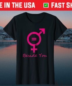 Beside You By LitaDesign#1 Us T-Shirt