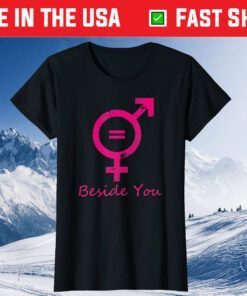 Beside You By LitaDesign#1 Us T-Shirt