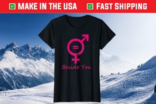 Beside You By LitaDesign#1 Us T-Shirt