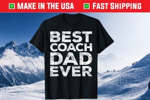 Best Coach Dad Ever Father's Day T-Shirt