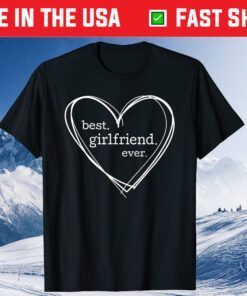 Best Girlfriend Ever Classic T-Shirt