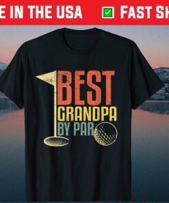 Best Grandpa By Par Golf Lovers Father Day Classic T-Shirt