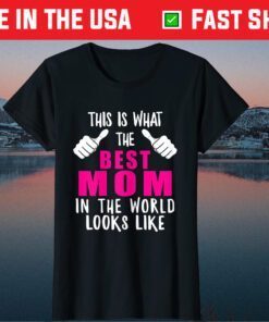 Best Mom In The World Funny Mama Mommy Mother Proud Wife Us 2021 T-Shirt