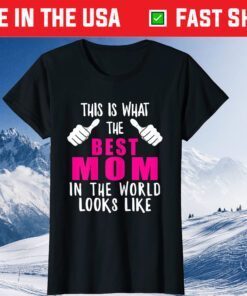 Best Mom In The World Funny Mama Mommy Mother Proud Wife Us 2021 T-Shirt