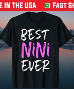 Best Nini Ever Cool Funny Mother's Day Us 2021 T-Shirt