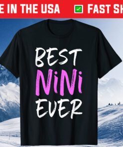 Best Nini Ever Cool Funny Mother's Day Us 2021 T-Shirt