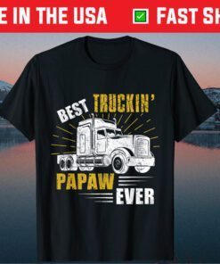 Best Truckin' Papaw Ever Fathers Day Classic T-Shirt