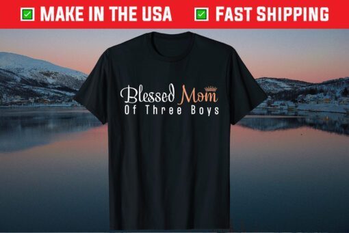 Blessed Mom of Three Boys Women Mothers day Son Kids Queen Classic T-Shirt