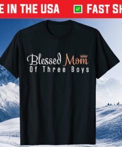 Blessed Mom of Three Boys Women Mothers day Son Kids Queen Classic T-Shirt