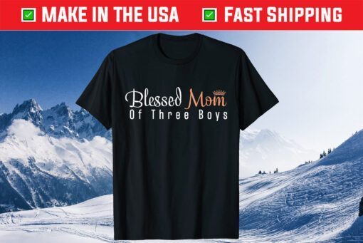 Blessed Mom of Three Boys Women Mothers day Son Kids Queen Classic T-Shirt