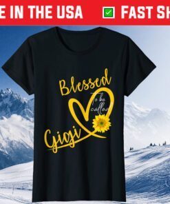 Blessed To Be Called Gigi Heart Sunflower Mother's Day Gift T-Shirt