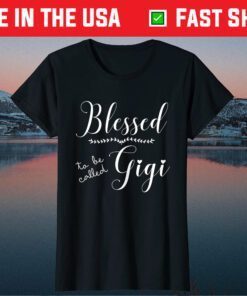 Blessed To Be Called Gigi Mother's Day T-Shirt