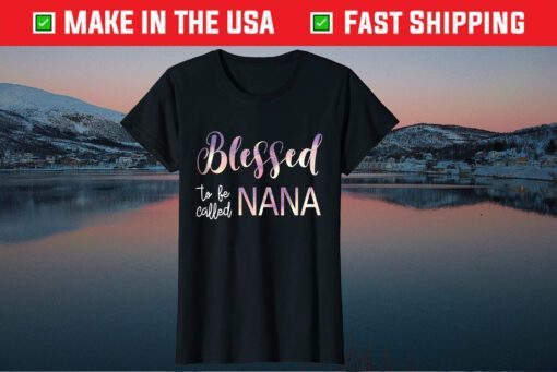 Blessed To Be Called Nana Tshirt Grandma Mother's Day Classic T-Shirt