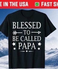 Blessed To Be Called Papa Fathers Day Classic T-Shirt