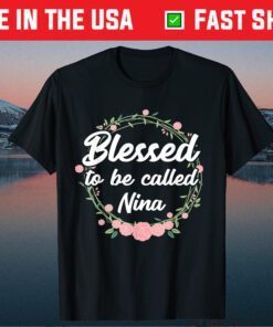 Blessed to Be Called Nina Grandma Mothers Day Classic T-Shirt