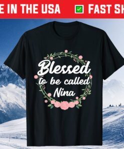 Blessed to Be Called Nina Grandma Mothers Day Classic T-Shirt