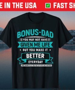 Bonus Dad Son Matching Daughter Father Day Gift T-Shirt