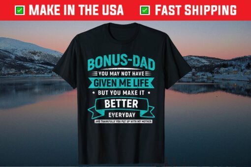 Bonus Dad Son Matching Daughter Father Day Gift T-Shirt