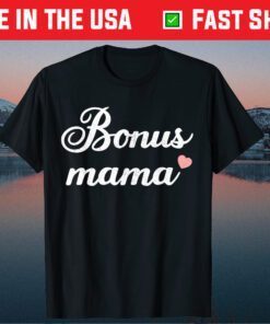 Bonus Mama Stepmom Mothers Day Mom Mother & Mommy Us 2021 T-Shirts