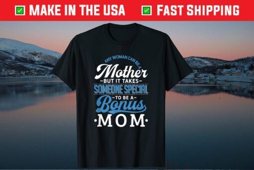 Bonus Mom Mother's Day Stepmom Stepmother Classic T-Shirt