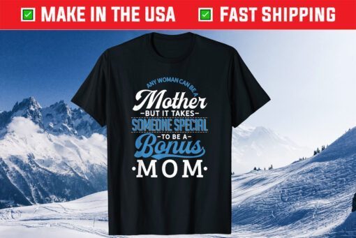 Bonus Mom Mother's Day Stepmom Stepmother Classic T-Shirt