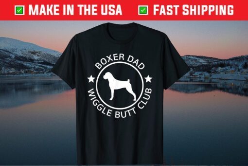 Boxer Dad Wiggle Butt Club Father's Day Classic T-Shirt