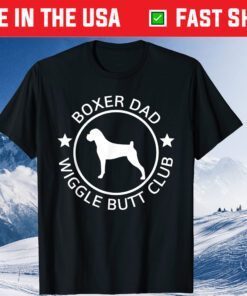 Boxer Dad Wiggle Butt Club Father's Day Classic T-Shirt