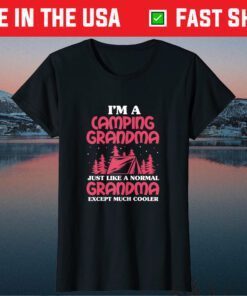 Camping Grandma Funny I'm A Camping Grandma Mother's Day Us 2021 T-Shirt