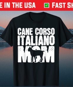 Cane Corso Dog Mom Mama Mothers Day Classic T-Shirt