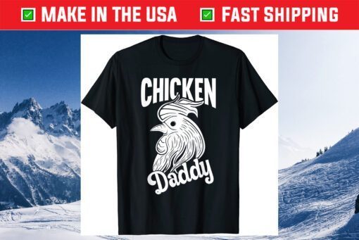 Chicken Daddy Farmer Little Chickens Love Funny Daddys Gift T-Shirt