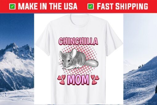 Chinchilla Mom Mommy Mother's Day Chinchilla Classic T-Shirt