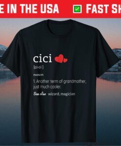 Cici Definition T-Shirt Funny Cute Grandma Classic T-Shirt