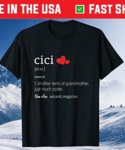 Cici Definition T-Shirt Funny Cute Grandma Classic T-Shirt