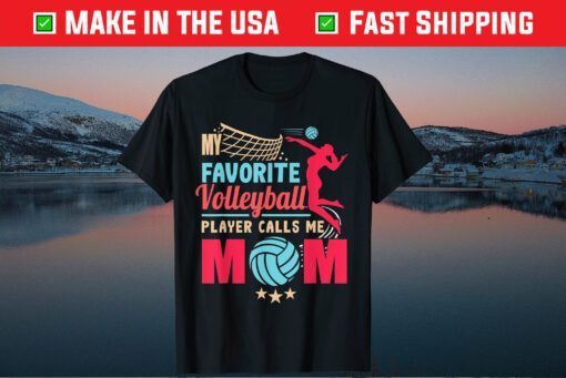 Cool Mothers Day My Favorite Volleyball Player Calls Me Mom Classic T-Shirt