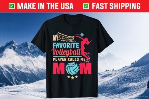 Cool Mothers Day My Favorite Volleyball Player Calls Me Mom Classic T-Shirt