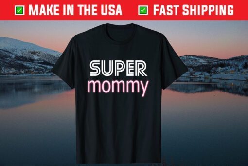 Cool Mothers Day Stuff US Mom Apparel American Super Mommy Classic T-Shirt