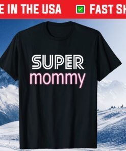 Cool Mothers Day Stuff US Mom Apparel American Super Mommy Classic T-Shirt