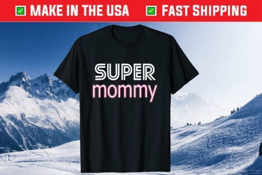 Cool Mothers Day Stuff US Mom Apparel American Super Mommy Classic T-Shirt