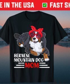 Cute Bernese Mountain Dog Mom Mother's Day Gift T-ShirtCute Bernese Mountain Dog Mom Mother's Day Gift T-Shirt