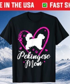 Cute Pekingese Mom For Mother's Day Gift T-Shirt