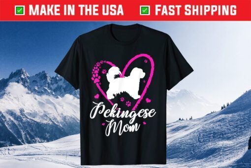 Cute Pekingese Mom For Mother's Day Gift T-Shirt