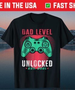 Dad Level Unlocked Est. 2021 Father's Day Us 2021 T-Shirt