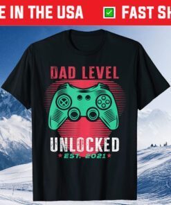 Dad Level Unlocked Est. 2021 Father's Day Us 2021 T-Shirt