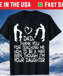 Dad Thank You Gift From Daughter Father's Day Classic T-Shirt