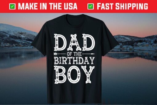 Dad of the Birthday Boy Father Dad Father's Day T-Shirt