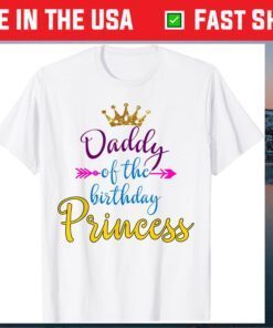 Daddy Of The Birthday Princess Matching Family Classic T-shirt
