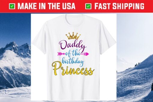 Daddy Of The Birthday Princess Matching Family Classic T-shirt