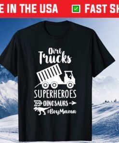 Dirt Trucks Superheroes Dinosaurs Funny Sayings Boy Mom Life Classic T-Shirt