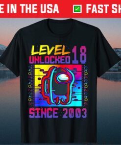Disstressed Level 18 Unlocked Among With Us 18th Birthday Us 2021 T-Shirt
